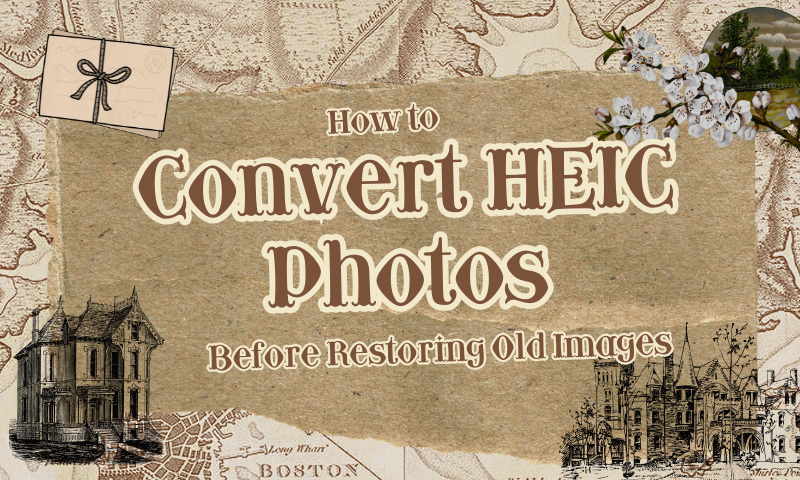 How to Convert HEIC Photos Before Restoring Old Images