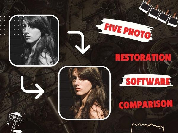 Comparing Five Photo Restoration Software for Stellar Results